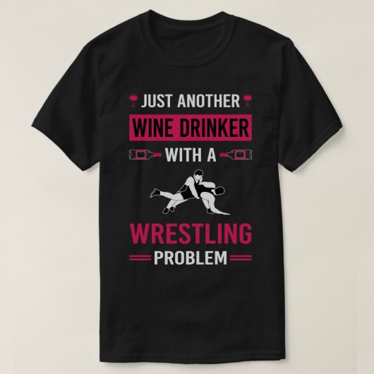 Wein Drinker Wrestling Wrestler T-Shirt (Design vorne)