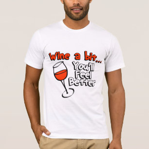 Wein ein bisschen besser T-Shirt