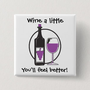 Wein ein bisschen, du wirst dich besser fühlen! button