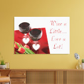 Wein ein bisschen...Liebe eine Menge! Leinwand (Insitu (Wohnzimmer))