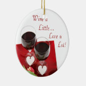 Wein ein bisschen...Liebe eine Menge! Ornament (Rechts)