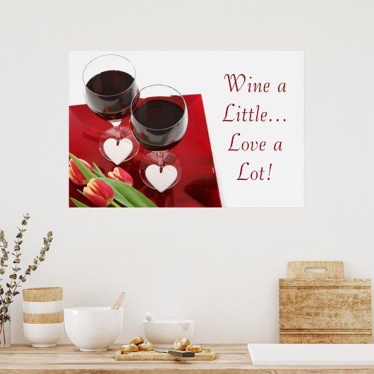 Wein ein bisschen...Liebe eine Menge! Poster (Küche)