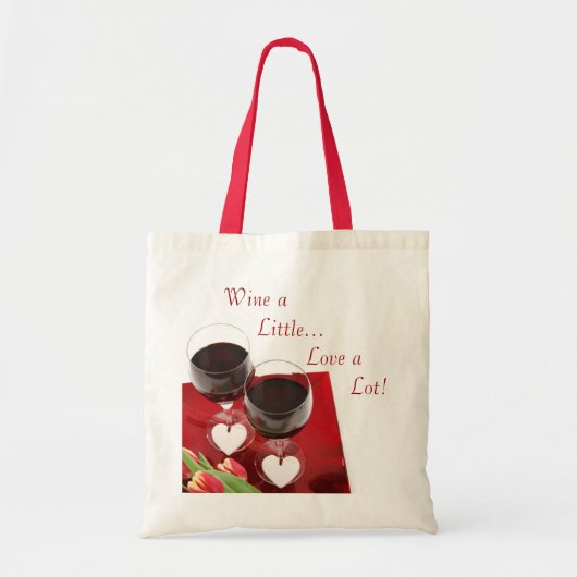 Wein ein bisschen...Liebe eine Menge! Tasche (Vorne)