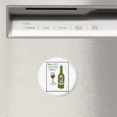 WEIN EIN BISSCHEN...SIE WERDEN SICH BESSER DURCH J MAGNET (In Situ (Geschirrspüler))