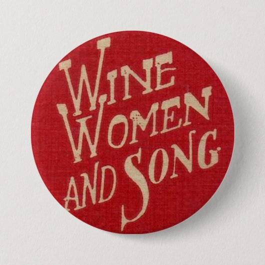 Wein-Frauen u. Lied Button (Vorderseite)