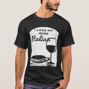 Wein für einen italienischen Weinliebhaber T-Shirt