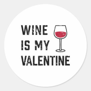 Wein für Frauen ist mein Valentinstag - Lustiger s Runder Aufkleber