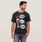 Wein Glas Wein oder Kaffee Kaffee Kaffee Cup Coffe T-Shirt (Vorne ganz)