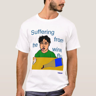 Wein-Grippe-T - Shirt