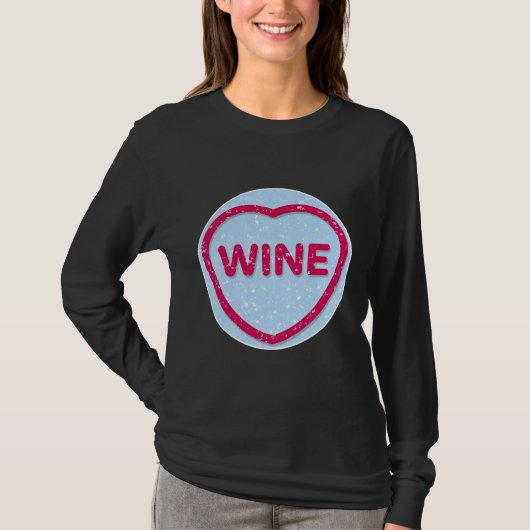 Wein I Liebe It Candy T-Shirt (Vorderseite)