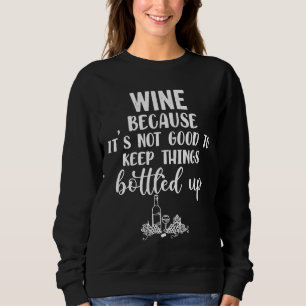 Wein in Flaschen Sweatshirt