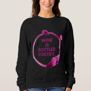 Wein ist abgefüllte Poesie von 10 Sweatshirt