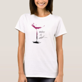 Wein ist Art Apparel T-Shirt