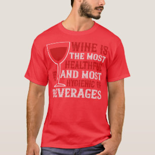 Wein ist besonders gesund von Getränken T-Shirt