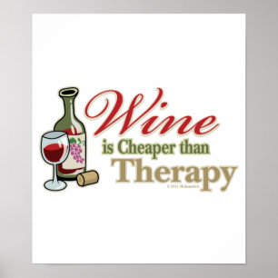 Wein ist billiger als die Therapie Poster
