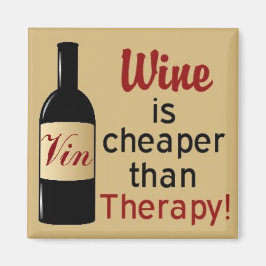 Wein ist billiger als Therapiequadrat Magnet