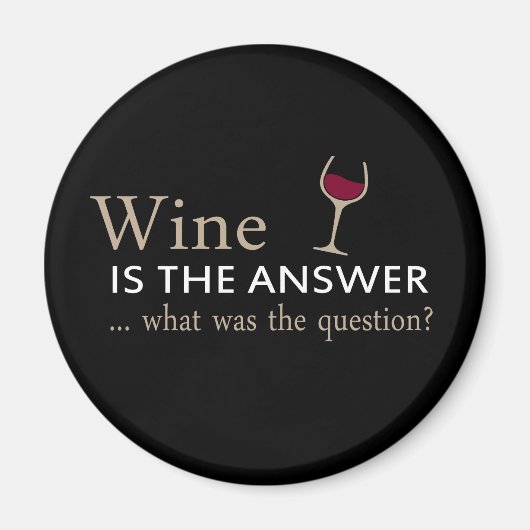 Wein ist die Antwort auf die Frage Magnet (Vorne)