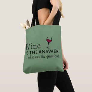 Wein ist die Antwort auf ein lustiges Weinangebot Tasche