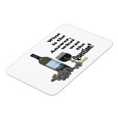 Wein ist die Antwort, was war die Frage? Magnet (Linke Seite)