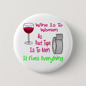 Wein ist für Frauen, da Ducband für Männer, die es Button (Vorderseite)