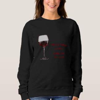 Wein ist Gedichte in Flaschen von Robert Louis Ste Sweatshirt