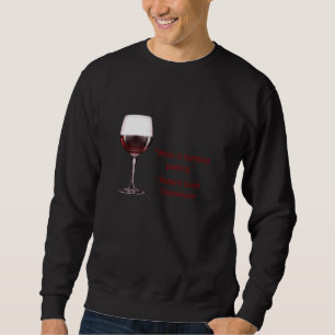 Wein ist Gedichte in Flaschen von Robert Louis Ste Sweatshirt