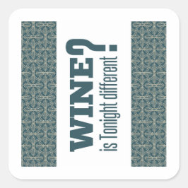 Wein ist heute Abend anders? Ma Nishtana? Pessach Quadratischer Aufkleber