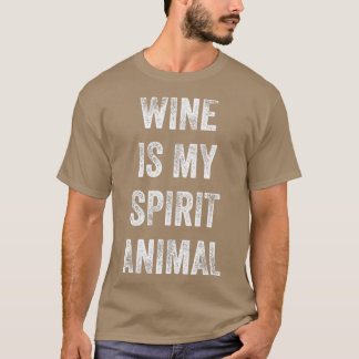 Wein ist mein Geist Tier Funny Sprichwort Geschenk T-Shirt