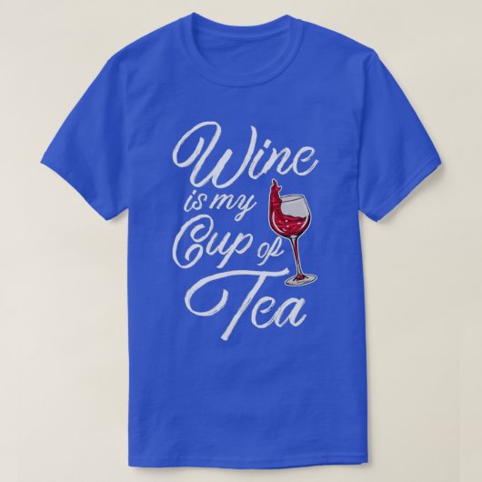 Wein ist mein Teebecher T-Shirt (Design vorne)