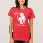 Wein ist mein Valentin T-Shirt (Vorderseite)