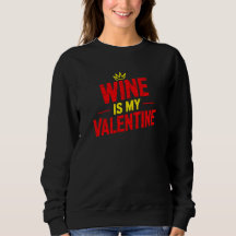 Wein ist mein Valentinstag Lustiges Valentinstag S