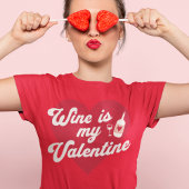 Wein ist meine Valentine Womens T-Shirt