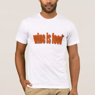 WEIN IST NAHRUNGSMITTELkultur T-Shirt
