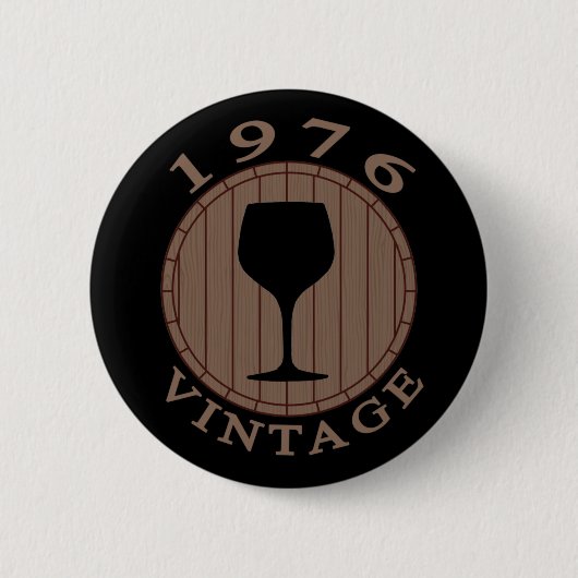 Wein Lover Geburtstag 1976 Vintag Button (Vorderseite)