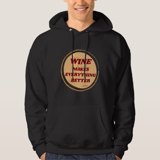 Wein macht alles besser Abzeichen Hoodie (Vorderseite)