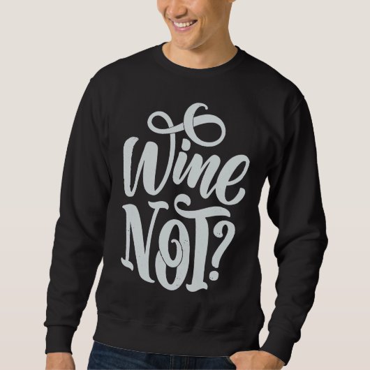 Wein nicht 23 sweatshirt (Vorderseite)