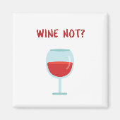 Wein nicht? Novelty Magnet (Vorne)