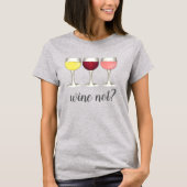 Wein nicht? Rosé Rosé Glasses Weinkultur und Erde T-Shirt (Vorderseite)