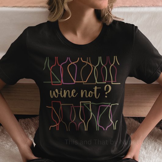 Wein nicht T-Shirt