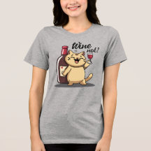 Wein nicht? –T-Shirt