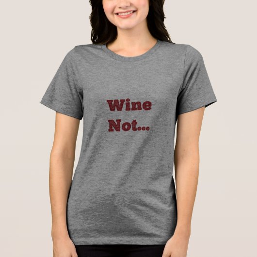 Wein Nicht Tri-Blend Shirt (Vorderseite)
