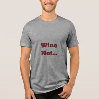 Wein Nicht Tri-Blend Shirt