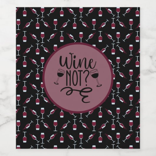 Wein nicht? Wine Goblet Pattern Weinetikett (Einzelnes Label)