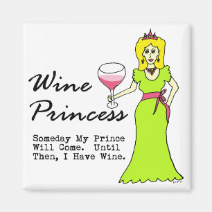 Wein-Prinzessin "eines Tages mein Prinz Will Come Magnet