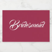 Wein Rot Stilisierte SkriptWedding Bridesmaid Schaumweinetikett (Einzelnes Label)