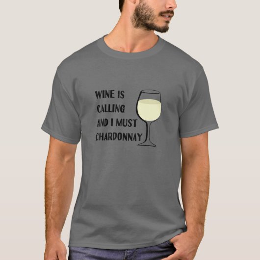 Wein ruft mich an Chardonnay Funny Degustation Va T-Shirt (Vorderseite)