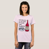 Wein sagt "WTF?" (schwarzer Text) T-Shirt (Vorne ganz)