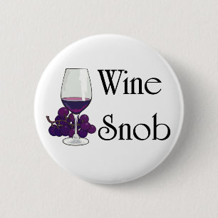 Wein-Snob-T - Shirts und Geschenke Button