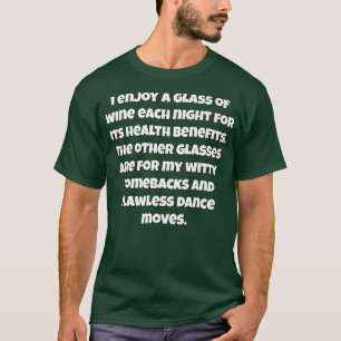Wein trinken Spaß Ich genieße ein Glas Wein jeden  T-Shirt