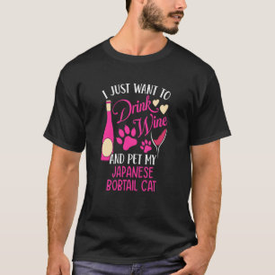 Wein trinken und meine japanische Bobtail-Katze st T-Shirt